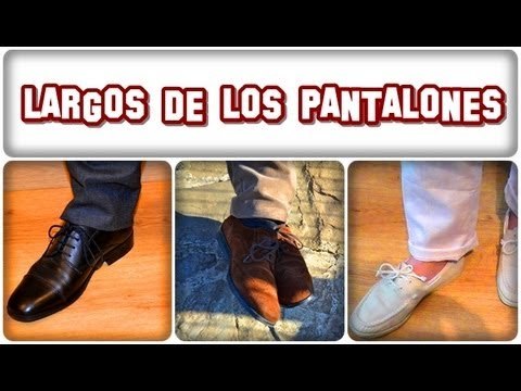Como elegir el largo perfecto de un pantalón