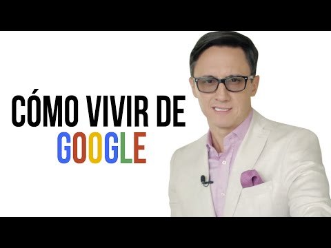 Como vivir de Google