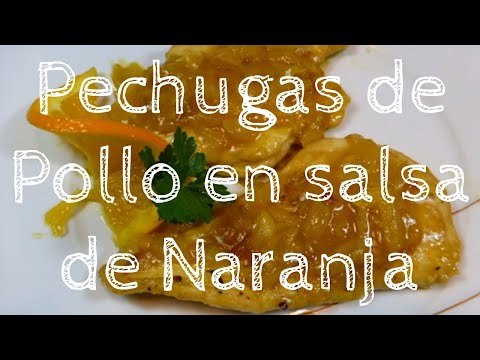 Pechugas de pollo en salsa de naranja