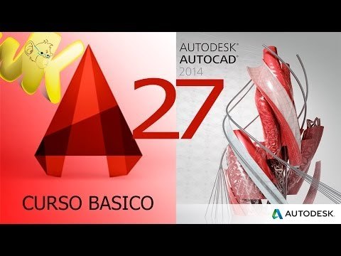 Curso AutoCAD 2014. Parte 27