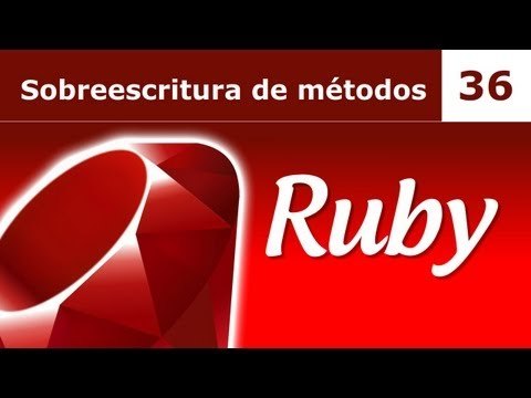 Tutorial de Ruby. Parte 36