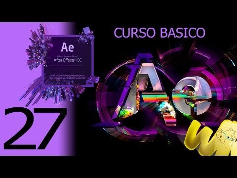 After Effects CC. Capítulo 27