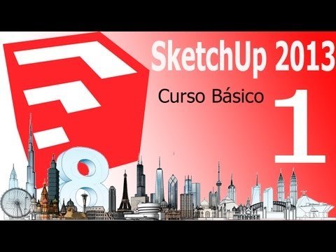 Tutorial Sketchup 2013. Capítulo 1