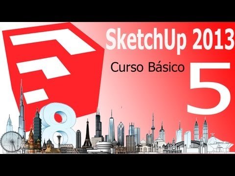 Tutorial Sketchup 2013. Capítulo 5