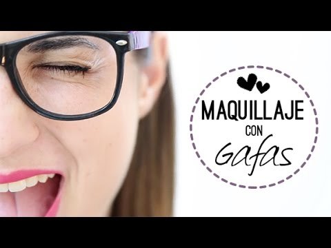 Como maquillarte si llevas gafas
