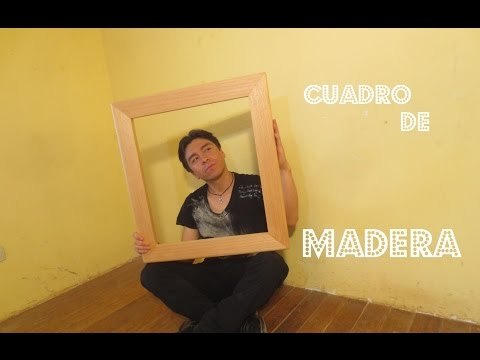 Como hacer un cuadro de madera