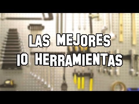 Las 10 herramientas mas útiles de bricolaje casero