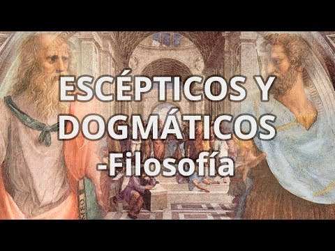 Escépticos y Dogmáticos - Filosofía