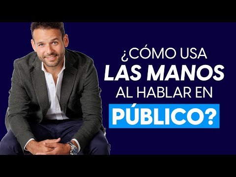 El lenguaje corporal al hablar en público: Cómo usar las manos