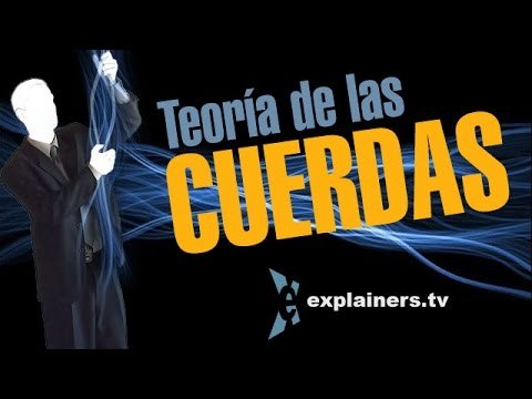 Teoría de las cuerdas, en 3 minutos.