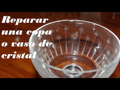 Como arreglar una copa o vaso roto