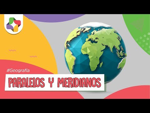 Paralelos y Meridianos - Geografía