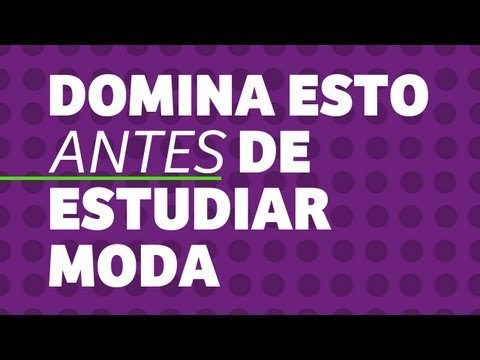 Importante saber antes de estudiar diseño de moda