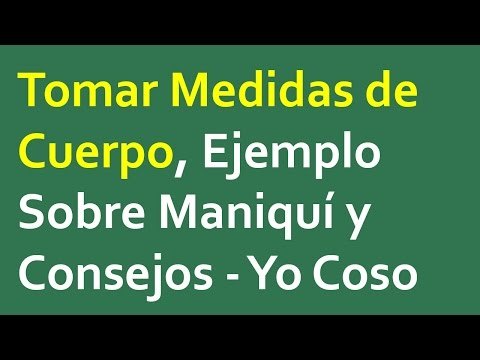Como tomar medidas del cuerpo.