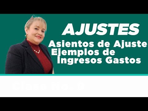 Asientos de Ajuste Ejemplos de Ingresos_Gastos Acumulados y Diferidos 