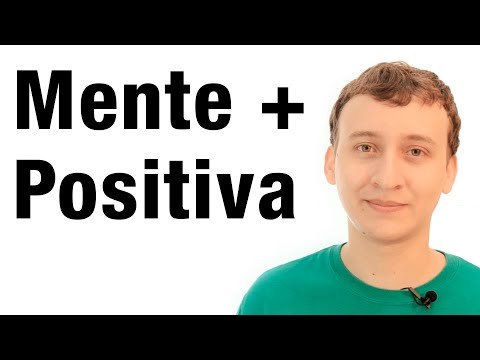 7 Estrategias para tener una mente positiva