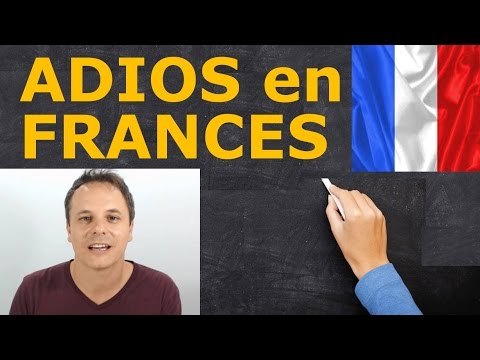 Aprender francés gratis : Adios en francés