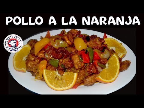 Pollo a la Naranja - Orange Chicken