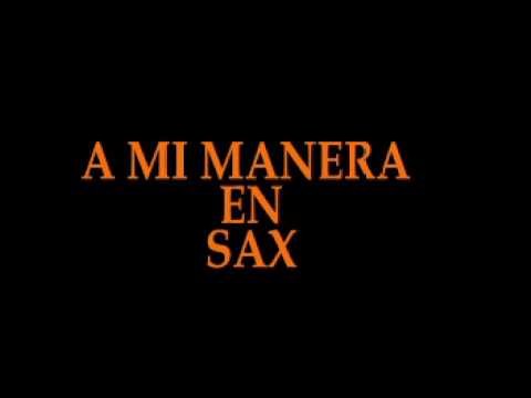 A mi manera en saxofón