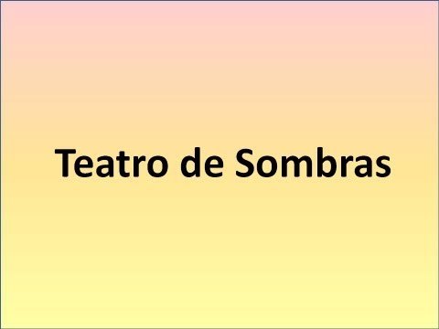 Hacer Teatro de Sombras