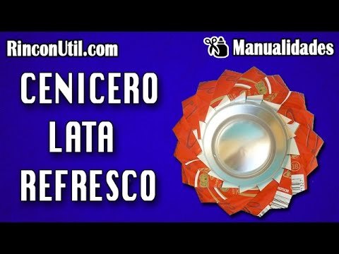 Manualidades - Cenicero de Lata
