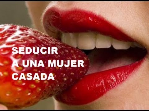 Aprende a conquistar una mujer casada