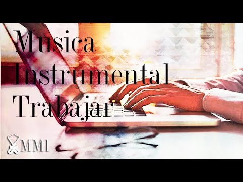 Música instrumental para trabajar en oficina