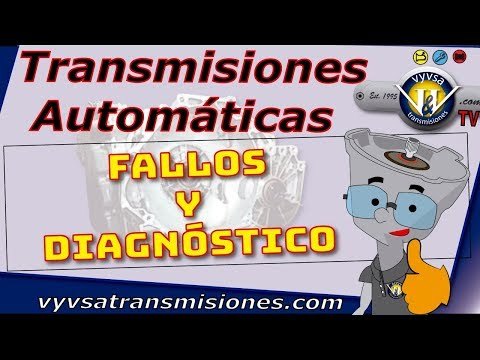 Fallas y diagnóstico  de transmisiones automáticas