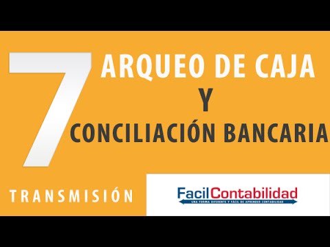 Arqueo de Caja y Conciliación Bancaria