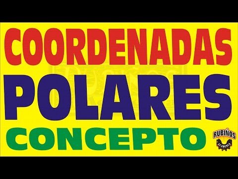Concepto de Coordenadas Polares