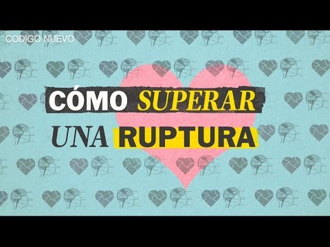 Cómo superar una ruptura