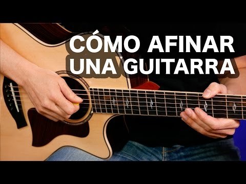 Cómo afinar una guitarra perfectamente