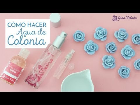 Cómo hacer agua de colonia casera