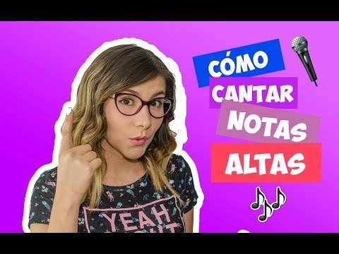 Cómo cantar notas altas