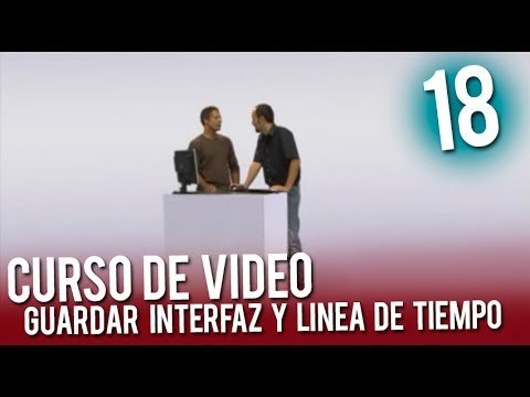 Video:  Guardar interfaz y linea de tiempo