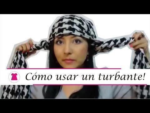 Como usar un turbante