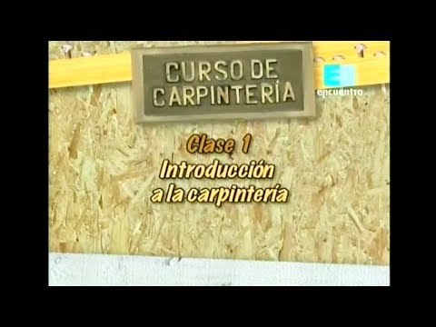 Curso de carpintería. Capítulo 1