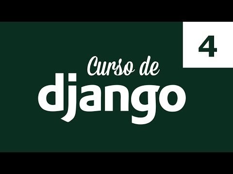 Curso de Django. Parte 4