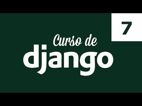 Curso de Django. Parte 7