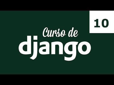 Curso de Django. Parte 10