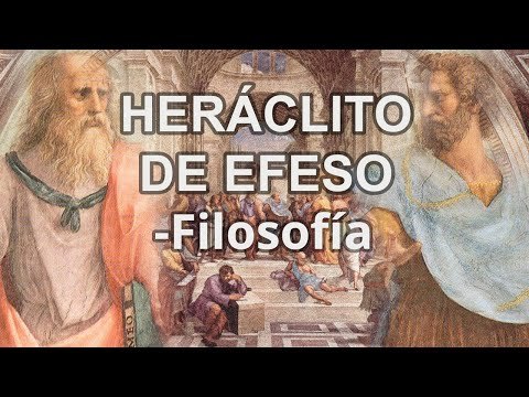 Quién fué Heráclito de Efeso